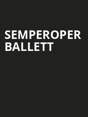 Semperoper Ballett at Sadlers Wells Theatre